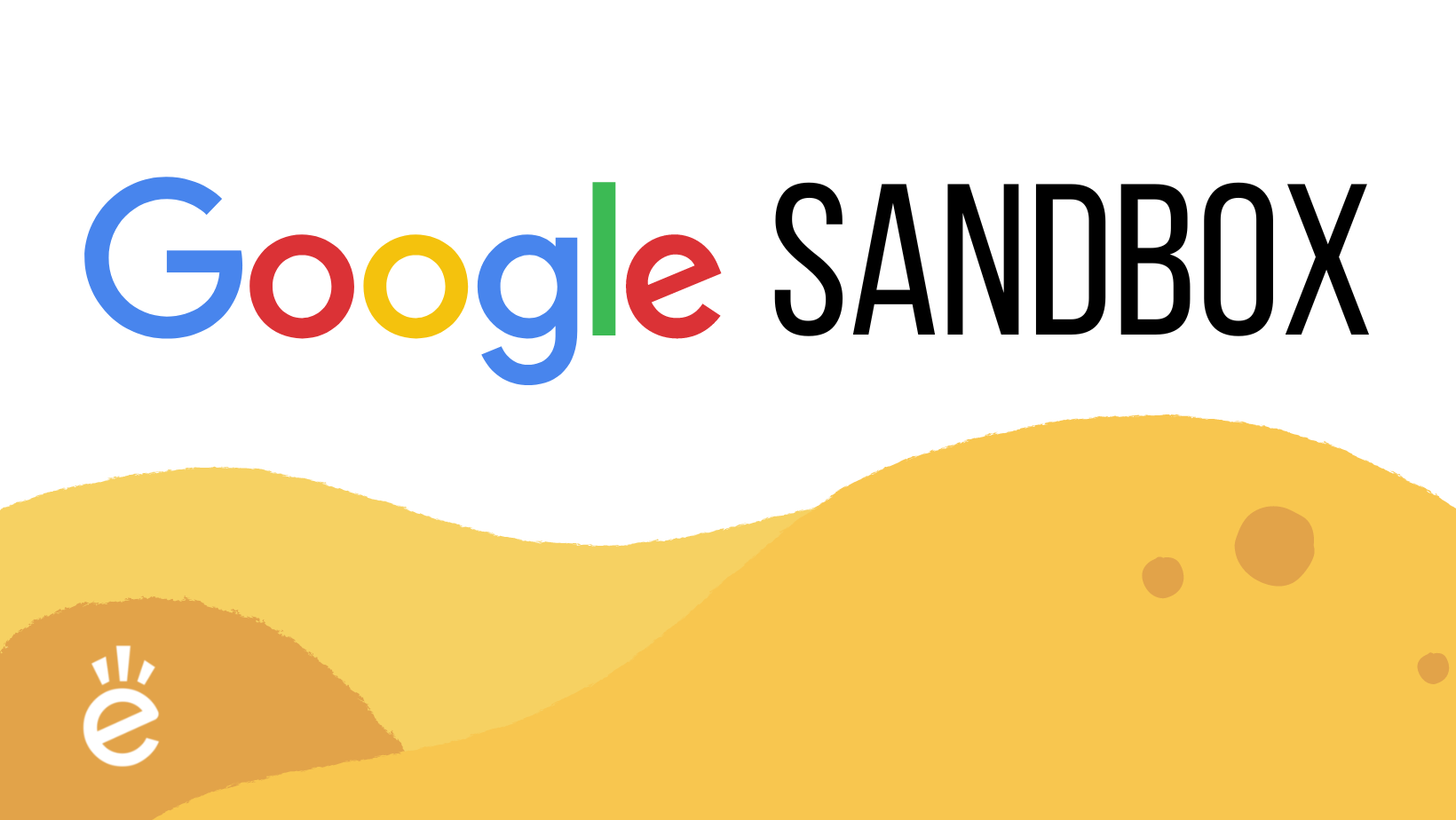 GOOGLE SANDBOX: ¿DÓNDE ESTÁ MI WEB?